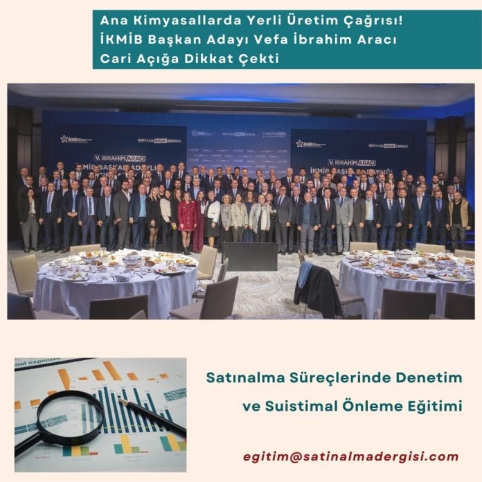 Satınalma Süreçlerinde Denetim Ve Suistimal önleme Eğitimi Haber Ana Kimyasallarda Yerli üretim çağrısı! İkmi̇b Başkan Adayı Vefa İbrahim Aracı Cari Açığa Dikkat çekti