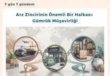 Arz Zincirinin önemli Bir Halkası Gümrük Müşavirliği Satınalma Dergisi 7 Gün 7 Gündem