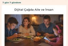 Dijital çağda Aile Ve İnsan Satınalma Dergisi 7 Gün 7 Gündem