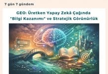GEO: Üretken Yapay Zekâ Çağında “Bilgi Kazanımı” ve Stratejik Görünürlük Geo üretken Yapay Zekâ çağında Bilgi Kazanımı Ve Stratejik Görünürlük Satınalma Dergisi 7 Gün 7 Gündem