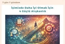 İşimizde Daha İyi Olmak İçin 4 Güçlü Alışkanlık Satınalma Dergisi 7 Gün 7 Gündem
