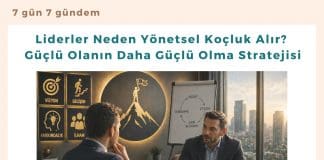 Liderler Neden Yönetsel Koçluk Alır Güçlü Olanın Daha Güçlü Olma Stratejisi Satınalma Dergisi 7 Gün 7 Gündem