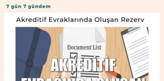 Akreditif Evraklarında Oluşan Rezerv Satınalma Dergisi 7 Gün 7 Gündem