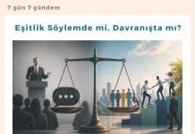 Eşitlik Söylemde Mi, Davranışta Mı Satınalma Dergisi 7 Gün 7 Gündem