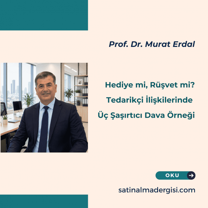 Hediye Mi, Rüşvet Mi Tedarikçi İlişkilerinde 3 şaşırtıcı Dava örneği