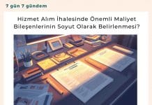 Hizmet Alım İhalesinde Önemli Maliyet Bileşenlerinin Soyut Olarak Belirlenmesi? Hizmet Alım İhalesinde önemli Maliyet Bileşenlerinin Soyut Olarak Belirlenmesi Satınalma Dergisi 7 Gün 7 Gündem