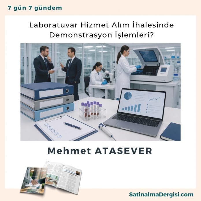Laboratuvar Hizmet Alım İhalesinde Demonstrasyon İşlemleri Satınalma Dergisi 7 Gün 7 Gündem