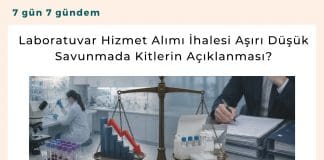 Laboratuvar Hizmet Alımı İhalesi Aşırı Düşük Savunmada Kitlerin Açıklanması Satınalma Dergisi 7 Gün 7 Gündem