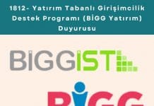 1812- Yatırım Tabanlı Girişimcilik Destek Programı (BİGG Yatırım) Duyurusu 1812 Yatırım Tabanlı Girişimcilik Destek Programı (bi̇gg Yatırım) Duyurusu