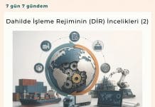 Dahilde İşleme Rejiminin (di̇r) İncelikleri (2) Satınalma Dergisi 7 Gün 7 Gündem