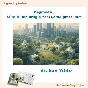 Degrowth Sürdürülebilirliğin Yeni Paradigması Mı