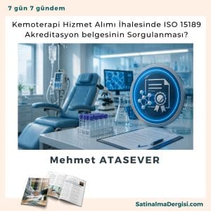 Kemoterapi Hizmet Alımı İhalesinde Iso 15189 Akreditasyon Belgesinin Sorgulanması Satınalma Dergisi 7 Gün 7 Gündem