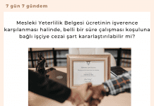 Mesleki Yeterlilik Belgesi ücretinin Işverence Karşılanması Halinde, Belli Bir Süre çalışması Koşuluna Bağlı Işçiye Cezai şart Kararlaştırılabilir Mi