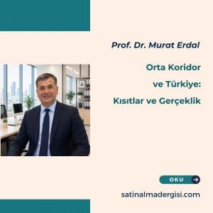 Orta Koridor Ve Türkiye Kısıtlar Ve Gerçeklik