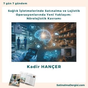 Sağlık İşletmelerinde Satınalma Ve Lojistik Operasyonlarında Yeni Yaklaşım Nörolojistik Kavramı