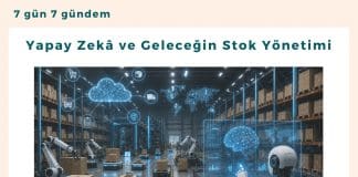 Yapay Zekâ Ve Geleceğin Stok Yönetimi Satınalma Dergisi 7 Gün 7 Gündem