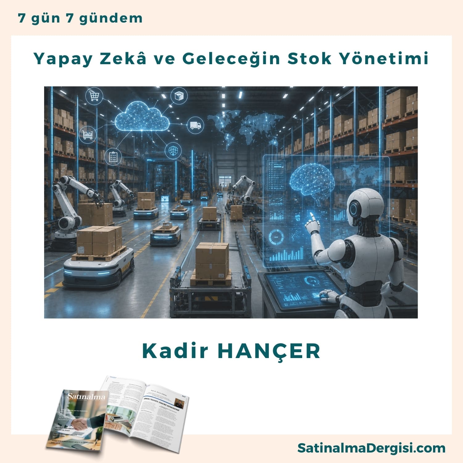 Yapay Zekâ Ve Geleceğin Stok Yönetimi Satınalma Dergisi 7 Gün 7 Gündem