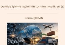 Dahilde İşleme Rejiminin (di̇r’in) İncelikleri (3) Satınalma Dergisi 7 Gün 7 Gündem