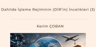 Dahilde İşleme Rejiminin (di̇r’in) İncelikleri (3) Satınalma Dergisi 7 Gün 7 Gündem