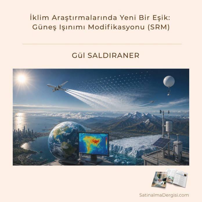 İklim Araştırmalarında Yeni Bir Eşik Güneş Işınımı Modifikasyonu (srm) Satınalma Dergisi 7 Gün 7 Gündem