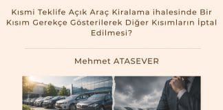 Kısmi Teklife Açık Araç Kiralama Ihalesinde Bir Kısım Gerekçe Gösterilerek Diğer Kısımların İptal Edilmesi Satınalma Dergisi 7 Gün 7 Gündem