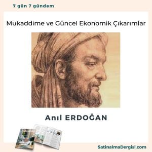 Mukaddime Ve Güncel Ekonomik çıkarımlar Satınalma Dergisi 7 Gün 7 Gündem