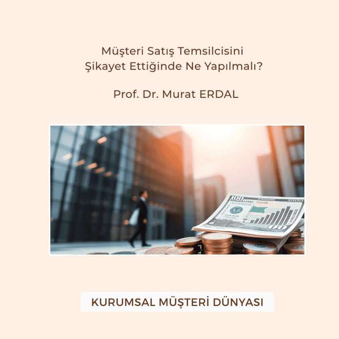 Müşteri Satış Temsilcisini şikayet Ettiğinde Ne Yapılmalı