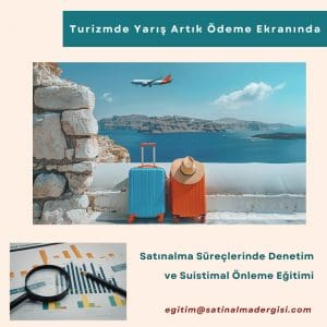 Satınalma Süreçlerinde Denetim Ve Suistimal önleme Eğitimi Haber Turizmde Yarış Artık ödeme Ekranında