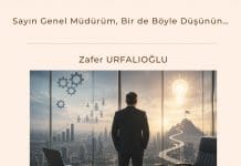 Sayın Genel Müdürüm, Bir De Böyle Düşünün… Satınalma Dergisi 7 Gün 7 Gündem