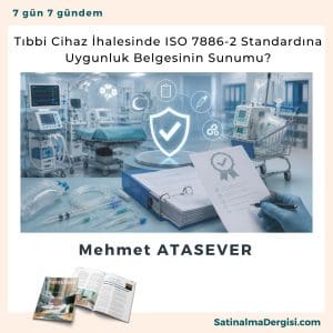 Tıbbi Cihaz İhalesinde Iso 7886 2 Standardına Uygunluk Belgesinin Sunumu Satınalma Dergisi 7 Gün 7 Gündem