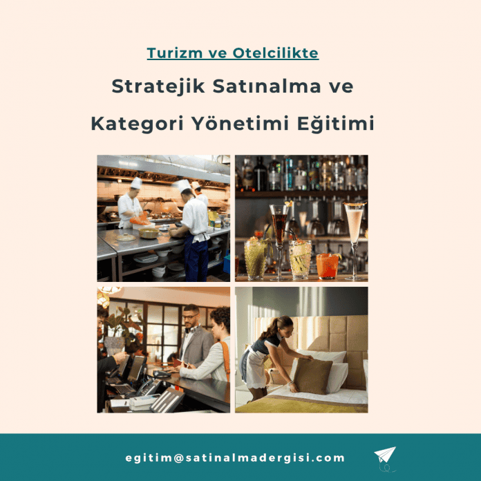 Turizm Ve Otelcilikte Stratejik Satınalma Ve Kategori Yönetimi Eğitimi