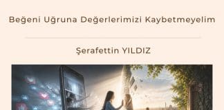 Beğeni Uğruna Değerlerimizi Kaybetmeyelim Satınalma Dergisi 7 Gün 7 Gündem