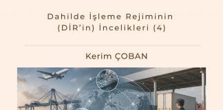 Dahilde İşleme Rejiminin (di̇r’in) İncelikleri (4) Satınalma Dergisi 7 Gün 7 Gündem