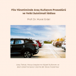 Filo Yönetiminde Araç Kullanım Prosedürü Ve Yetki Suistimali İddiası
