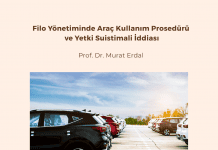 Filo Yönetiminde Araç Kullanım Prosedürü Ve Yetki Suistimali İddiası