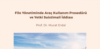 Filo Yönetiminde Araç Kullanım Prosedürü Ve Yetki Suistimali İddiası
