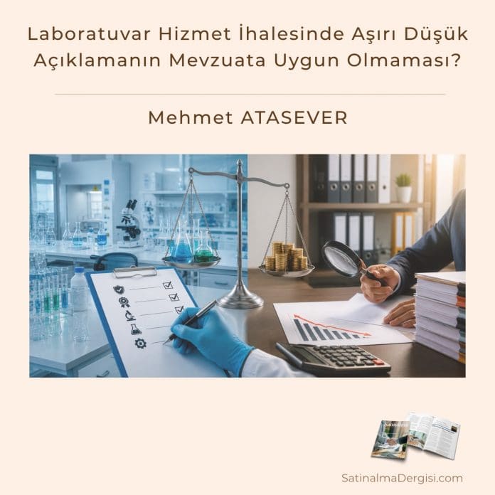 Laboratuvar Hizmet İhalesinde Aşırı Düşük Açıklamanın Mevzuata Uygun Olmaması Satınalma Dergisi 7 Gün 7 Gündem