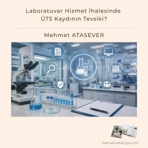 Laboratuvar Hizmet İhalesinde üts Kaydının Tevsiki Satınalma Dergisi 7 Gün 7 Gündem