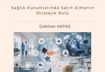 Sağlık Kurumlarında Satın Almanın Stratejik Rolü Satınalma Dergisi 7 Gün 7 Gündem
