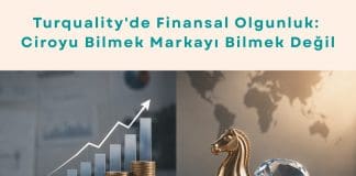 Turquality Danışmanlığı Haber Turquality'de Finansal Olgunluk Ciroyu Bilmek Markayı Bilmek Değil