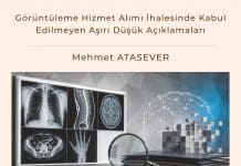 Görüntüleme Hizmet Alımı İhalesinde Kabul Edilmeyen Aşırı Düşük Açıklamaları Satınalma Dergisi 7 Gün 7 Gündem