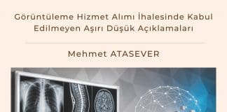 Görüntüleme Hizmet Alımı İhalesinde Kabul Edilmeyen Aşırı Düşük Açıklamaları Satınalma Dergisi 7 Gün 7 Gündem