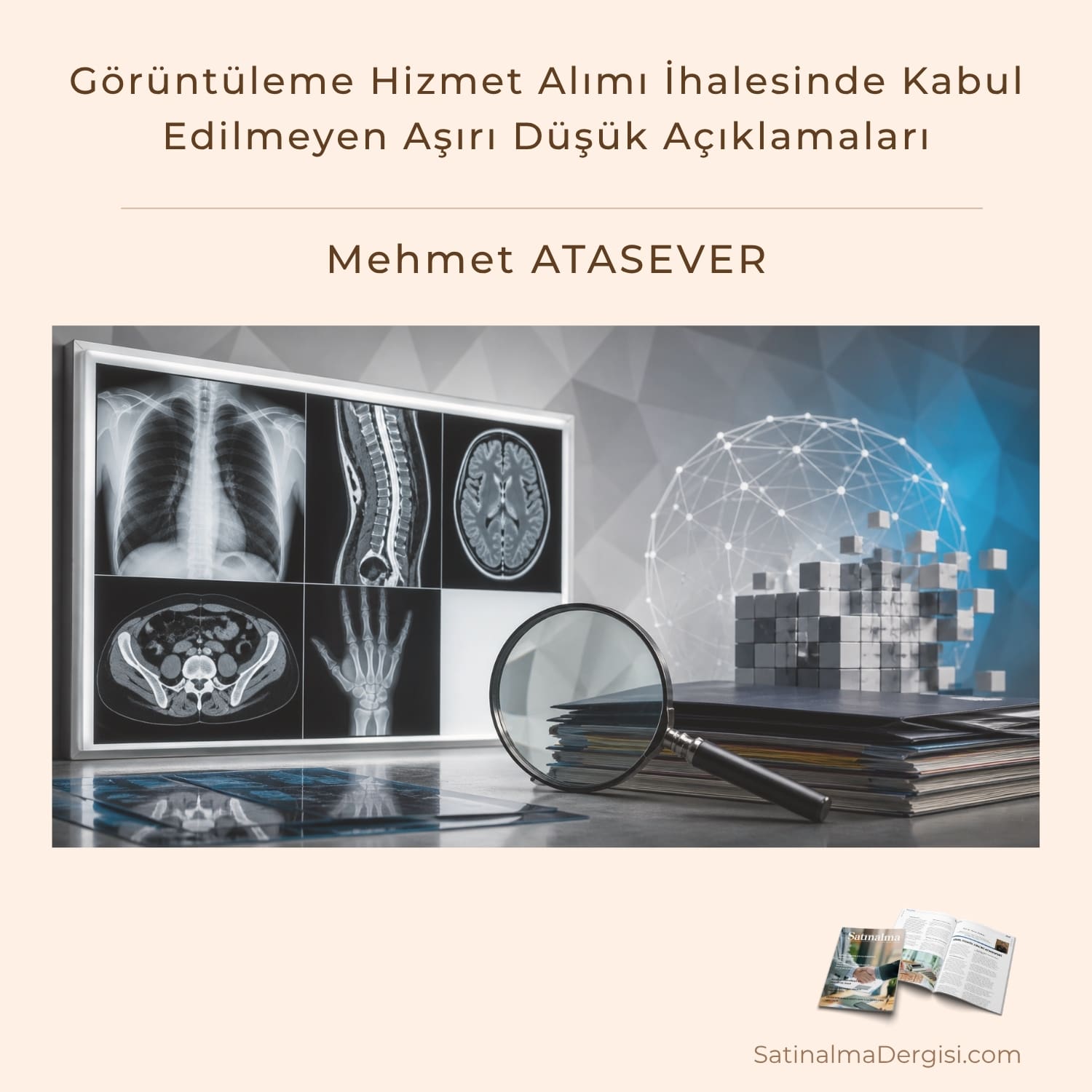 Görüntüleme Hizmet Alımı İhalesinde Kabul Edilmeyen Aşırı Düşük Açıklamaları Satınalma Dergisi 7 Gün 7 Gündem