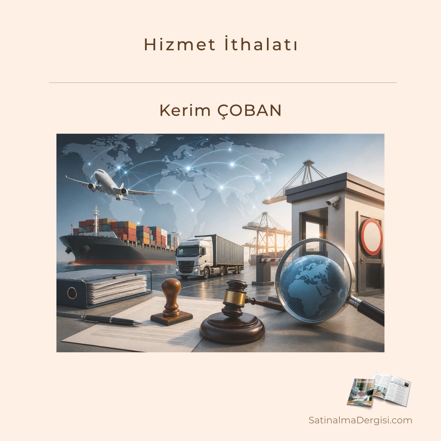 Hizmet İthalatı Satınalma Dergisi 7 Gün 7 Gündem