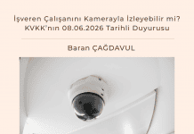 İşveren çalışanını Kamerayla İzleyebilir Mi