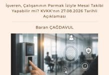 İşveren, çalışanının Parmak İziyle Mesai Takibi Yapabilir Mi Kvkk'nın 27.08.2026 Tarihli Açıklaması