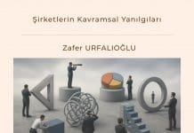 şirketlerin Kavramsal Yanılgıları Satınalma Dergisi 7 Gün 7 Gündem