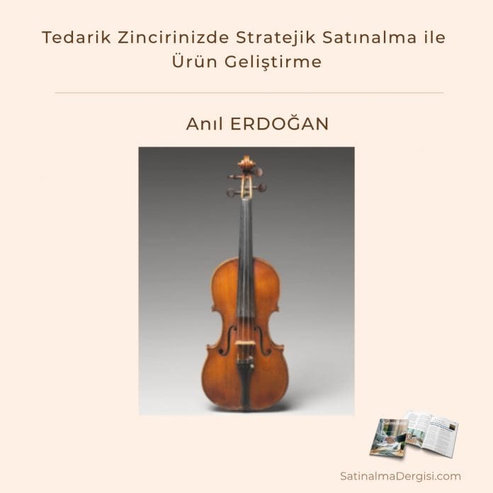 Tedarik Zincirinizde Stratejik Satınalma ile Ürün Geliştirme_Satınalma Dergisi 7 Gün 7 Gündem Tedarik Zincirinizde Stratejik Satınalma Ile ürün Geliştirme Satınalma Dergisi 7 Gün 7 Gündem