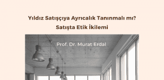 Yıldız Satışçıya Ayrıcalık Tanınmalı Mı Satışta Etik İkilemi