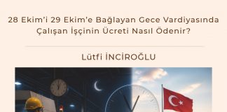 28 Ekim’i 29 Ekim’e Bağlayan Gece Vardiyasında çalışan İşçinin ücreti Nasıl ödenir Satınalma Dergisi 7 Gün 7 Gündem